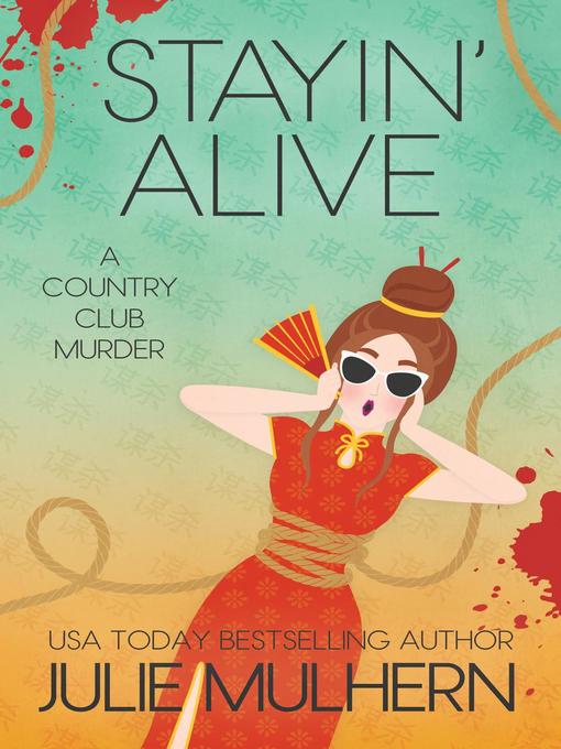 Title details for Stayin' Alive by Julie Mulhern - Wait list